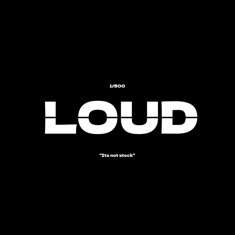 LOUD - Its not stock